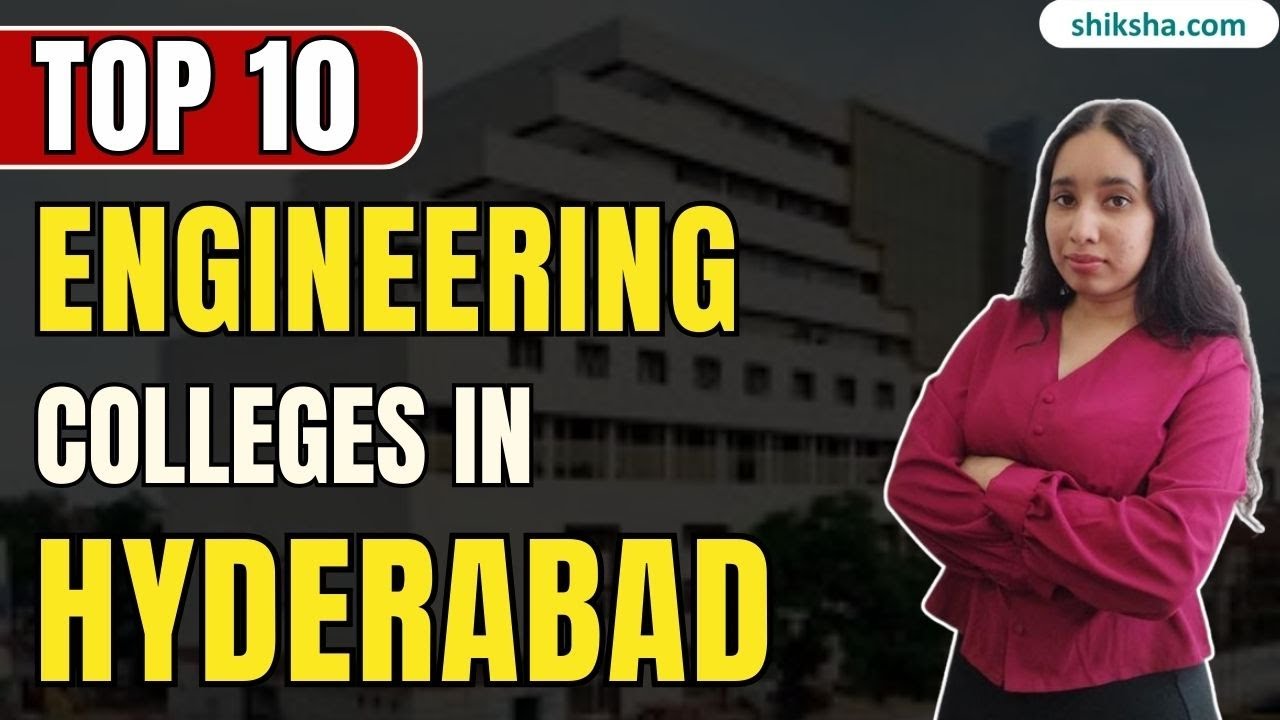 Top 10 Engineering Colleges in Hyderabad 2025 | NIRF Rankings, Fees, Eligibility & Placements