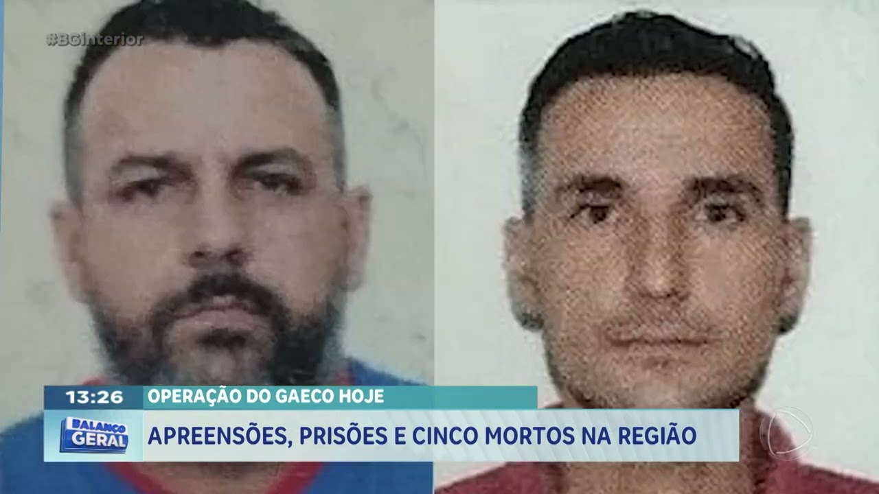 Opera&ccedil;&atilde;o do Gaeco hoje: apreens&otilde;es, pris&otilde;es e cinco mortos na regi&atilde;o