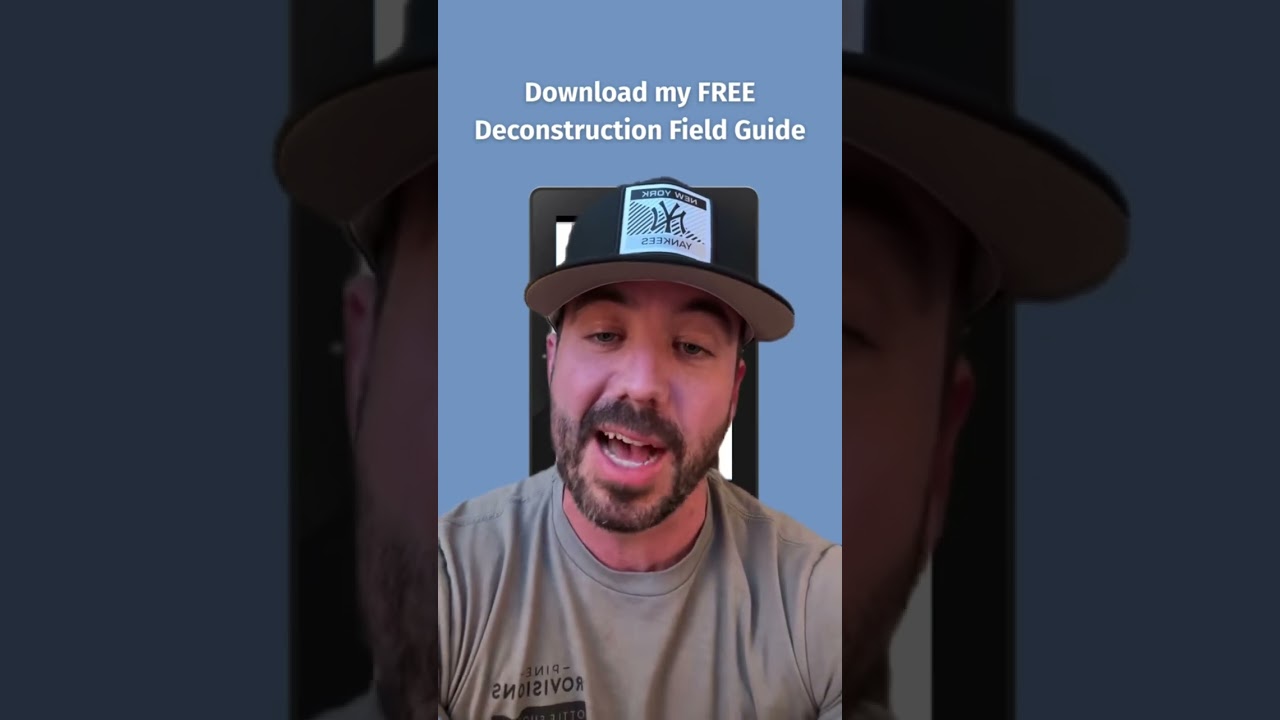 Download my free Deconstruction Field Guide