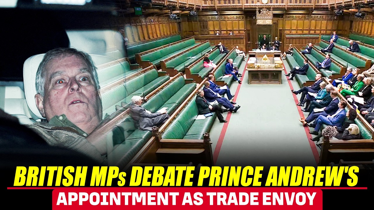 UK lawmakers debate release of documents about former Prince Andrew&rsquo;s appointment as UK trade envoy