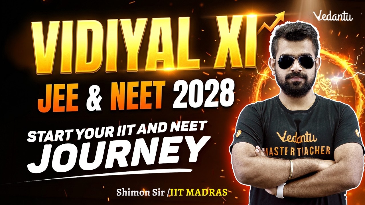VIDIYAL XI | JEE & NEET 2028 | Ваш путь к IIT и NEET начинается здесь 🔥Шимон Сэр
