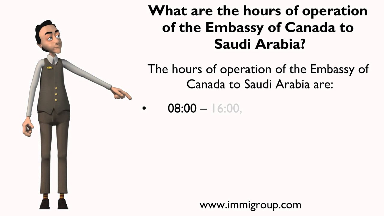 What are the hours of operation of the Embassy of Canada to Saudi Arabia?