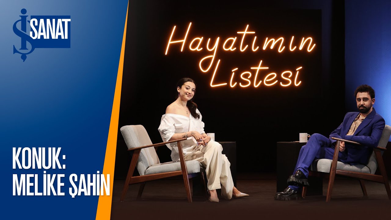 Melike Sahin | Melikşah Altuntaş ile Hayatımın Listesi Bölüm 3