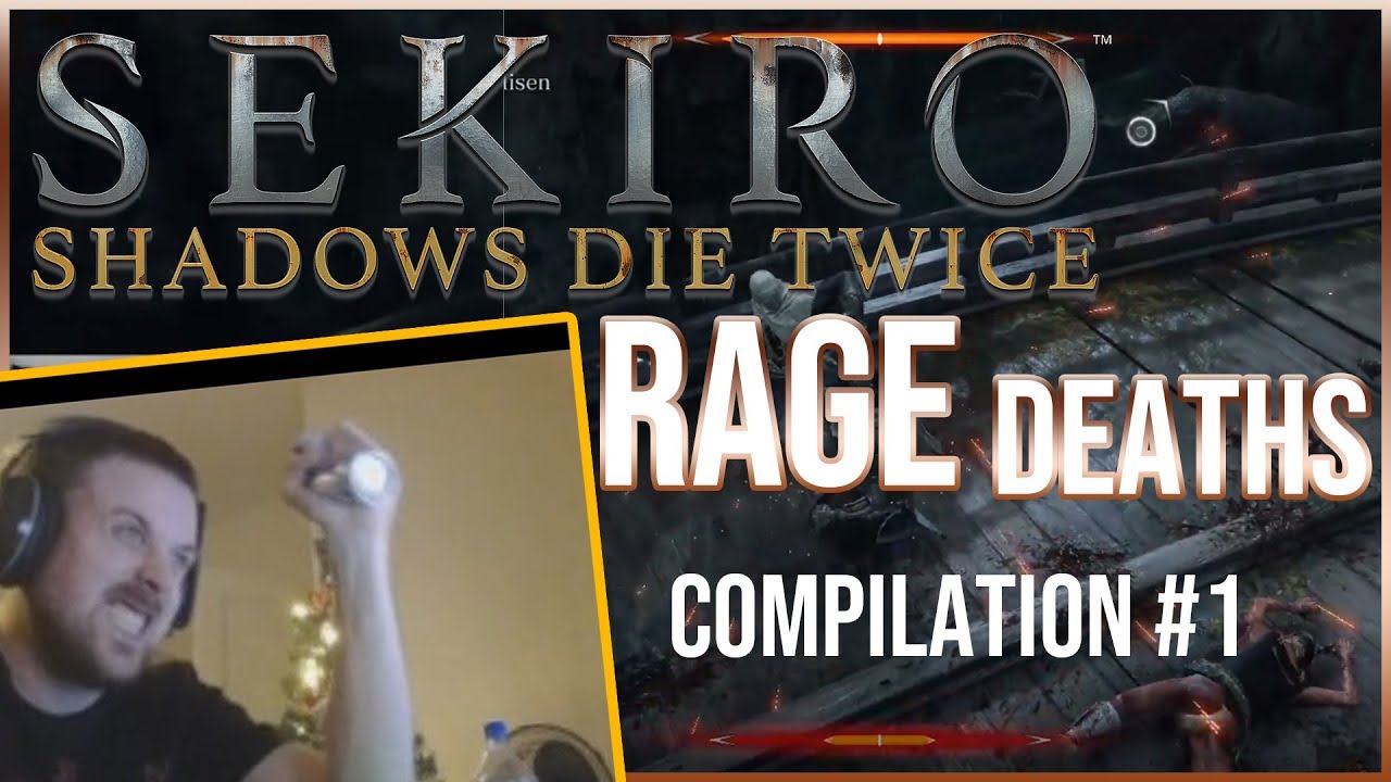 Sekiro Funny Rage compilation, sekiro deaths, funny moments highlights and streamer reactions.