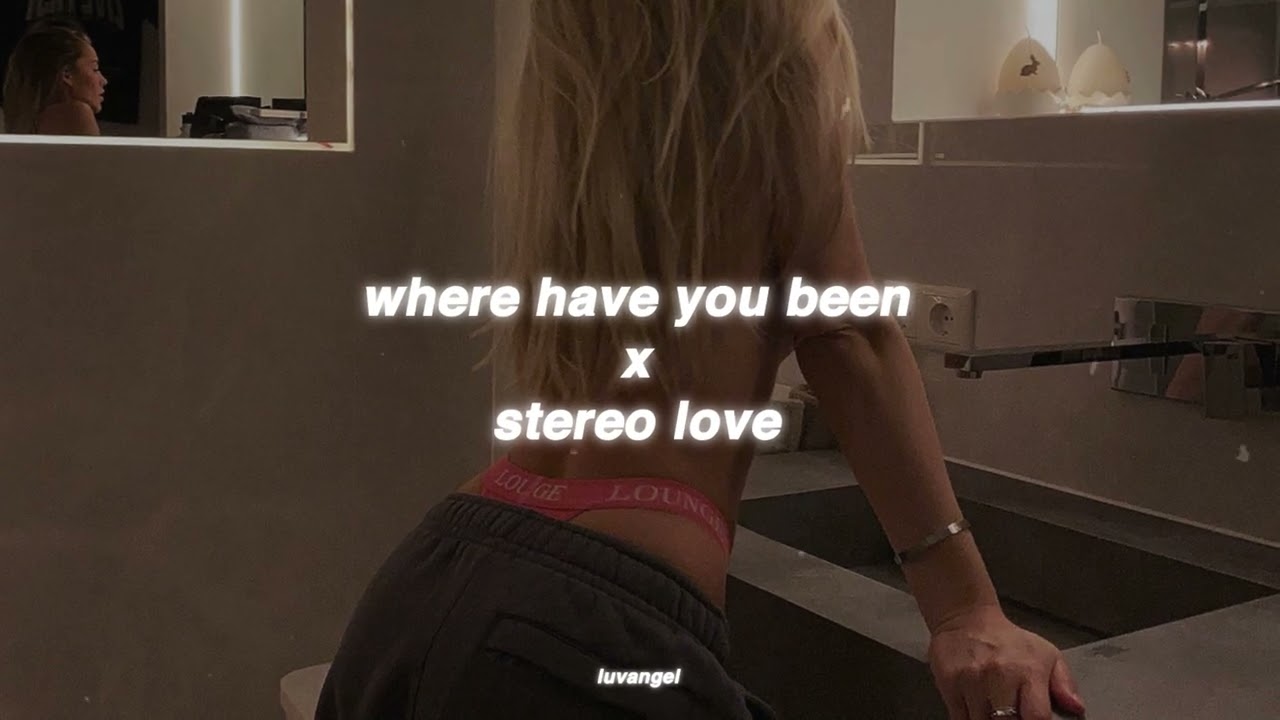 where have you been x stereo love - rihanna, edward maya, vika jigulina (gobaith)  | slowed n reverb