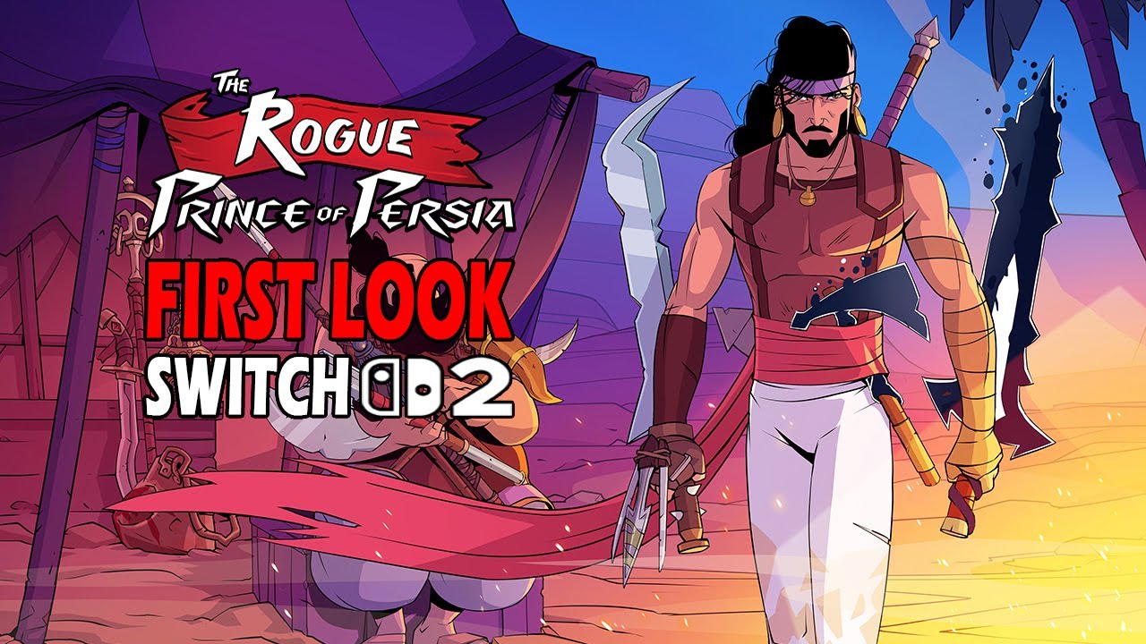 The Rogue Prince of Persia First Look Nintendo Switch 2