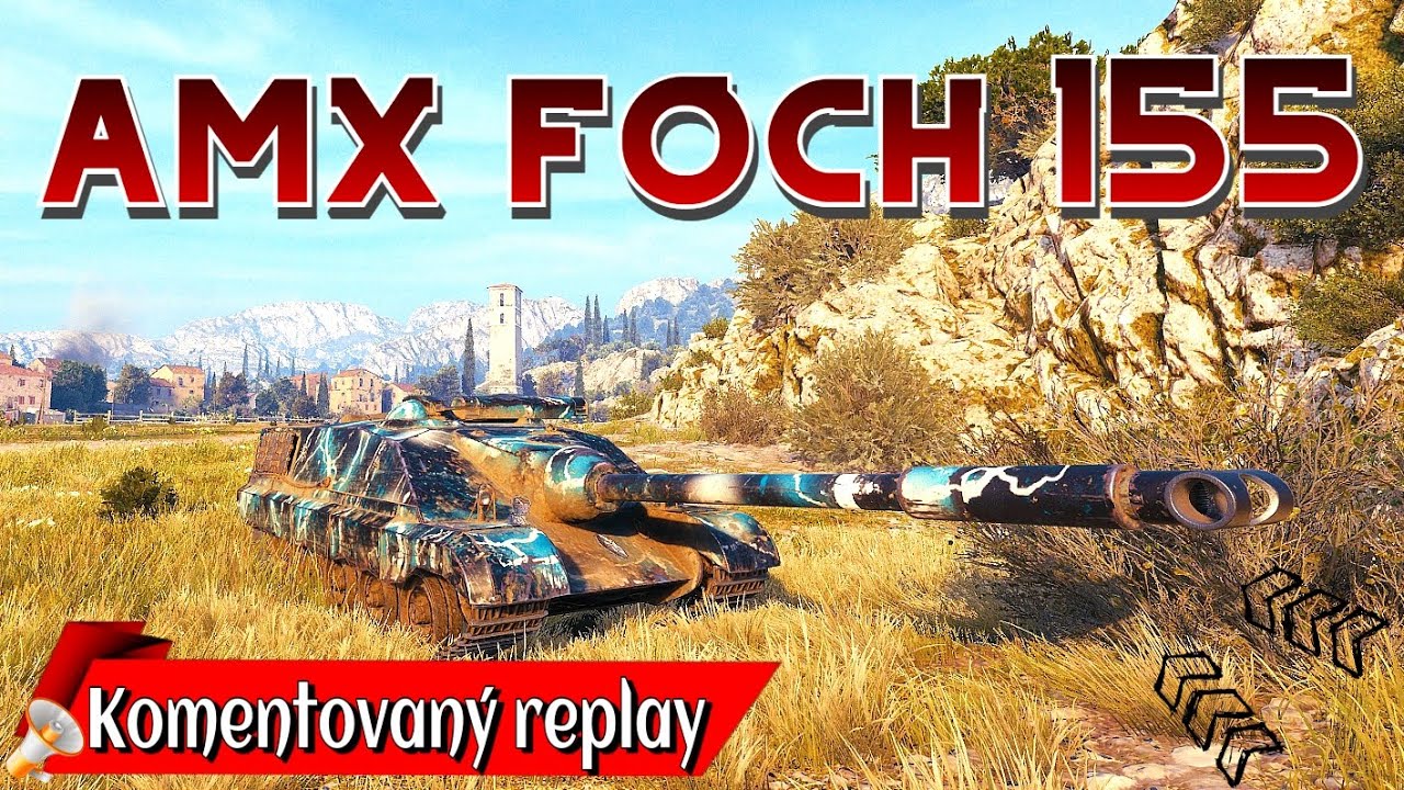 World of Tanks/ Komentovaný replay/ AMX FOCH 155