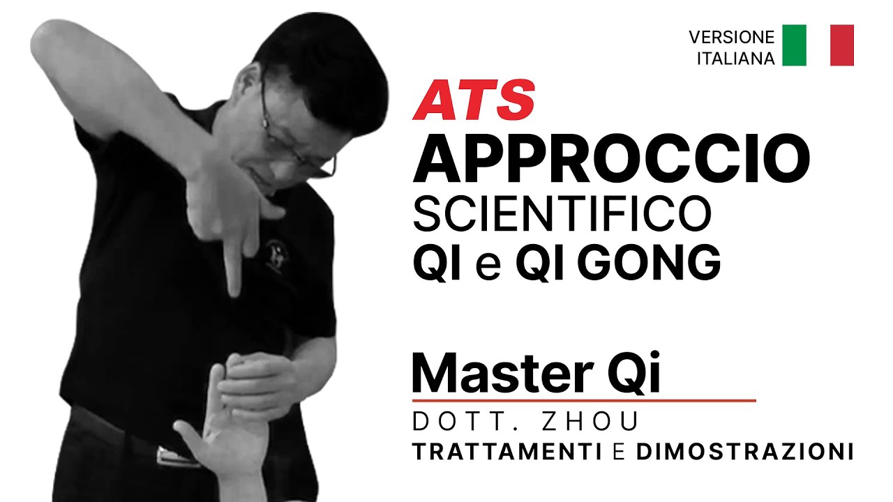 Approccio Scientifico al Qi e al Qi Gong - Master Zhou Trattamenti e Dimostrazioni
