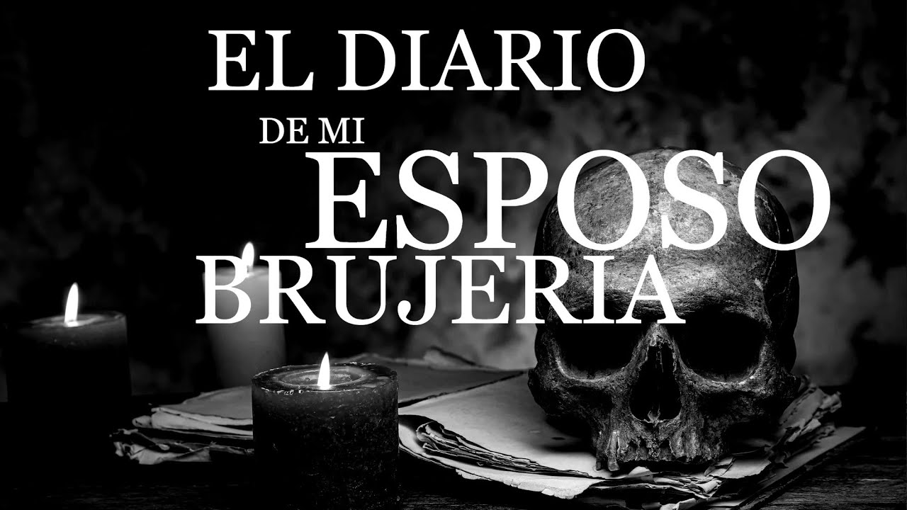 El diario de mi esposo  ⎮El rincón del horror ⎮Relatos de brujería