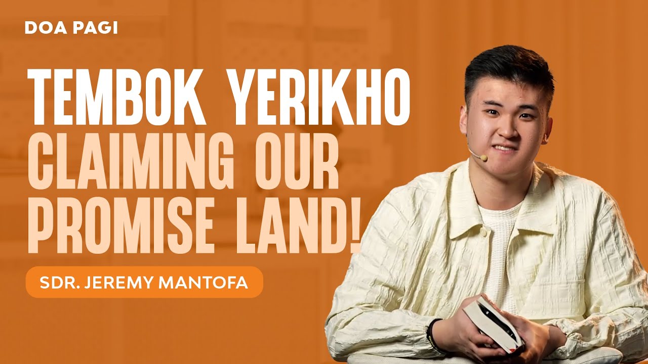 Tembok Yerikho: Claiming Our Promised Land! - Sdr. Jeremy Mantofa | DOA PAGI | GMS Church