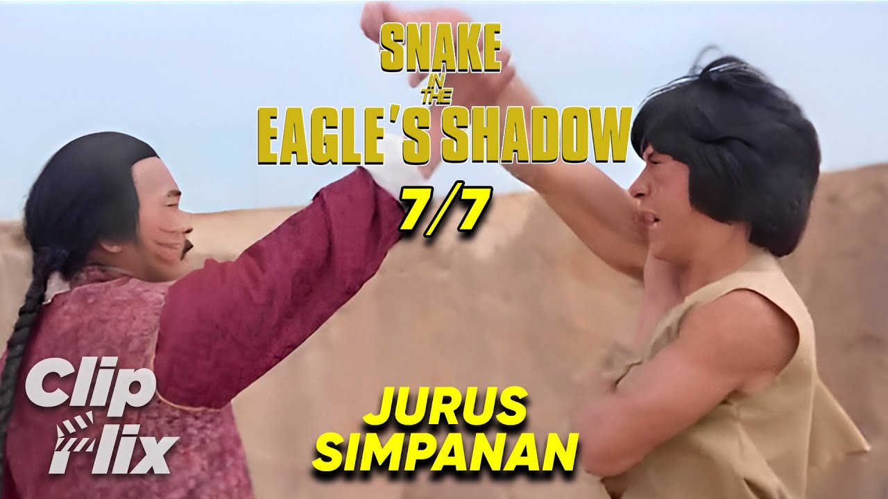 Snake In The Eagle's Shadow (7/7) | Jurus Simpanan | Jackie Chan | ClipFlix