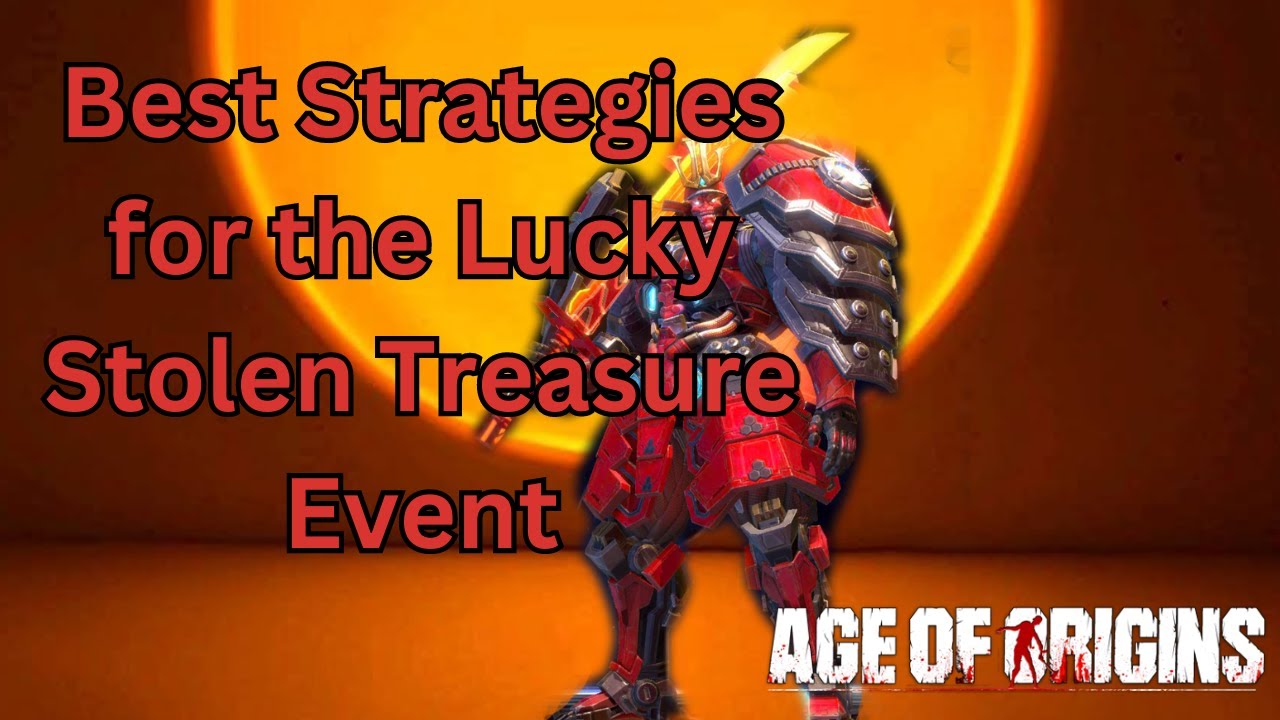 Age of Origins: Get the Most Out of the Lucky Stolen Treasure Event