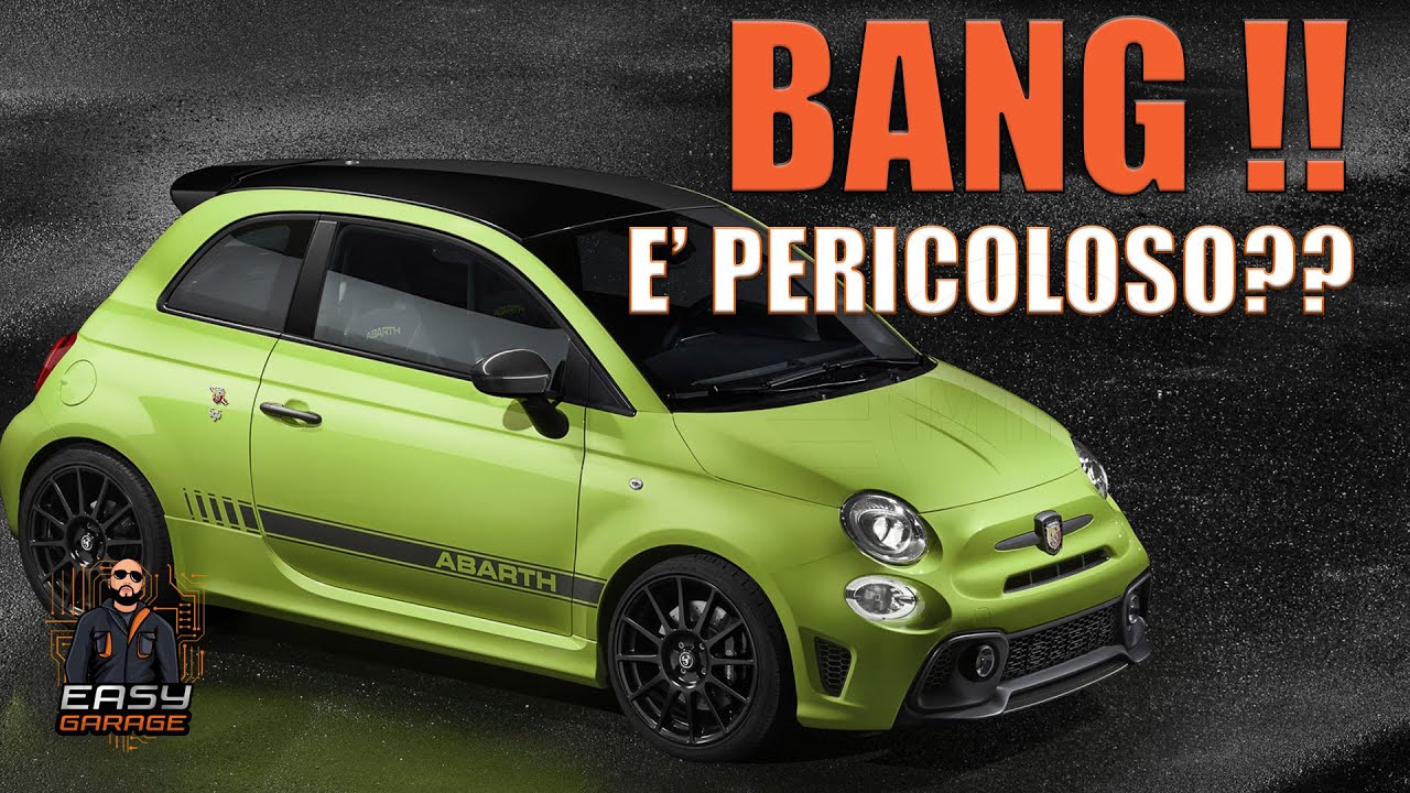 BANG ABARTH 595: PERICOLOSO O NO? E COME FARLO