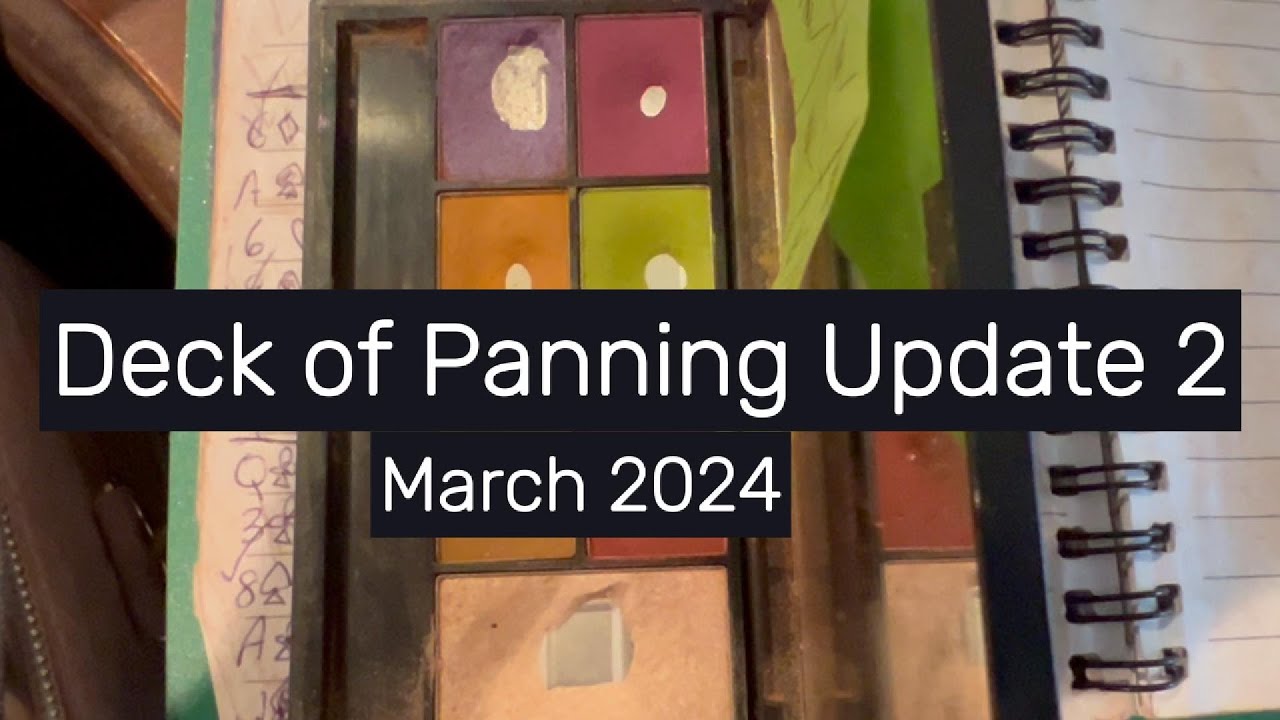 Deck of Panning Update 2 March 2024