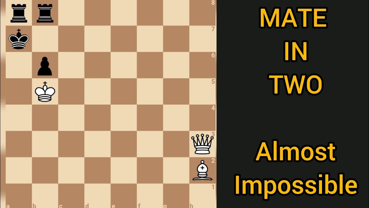 Find MATE IN TWO, Almost Impossible!