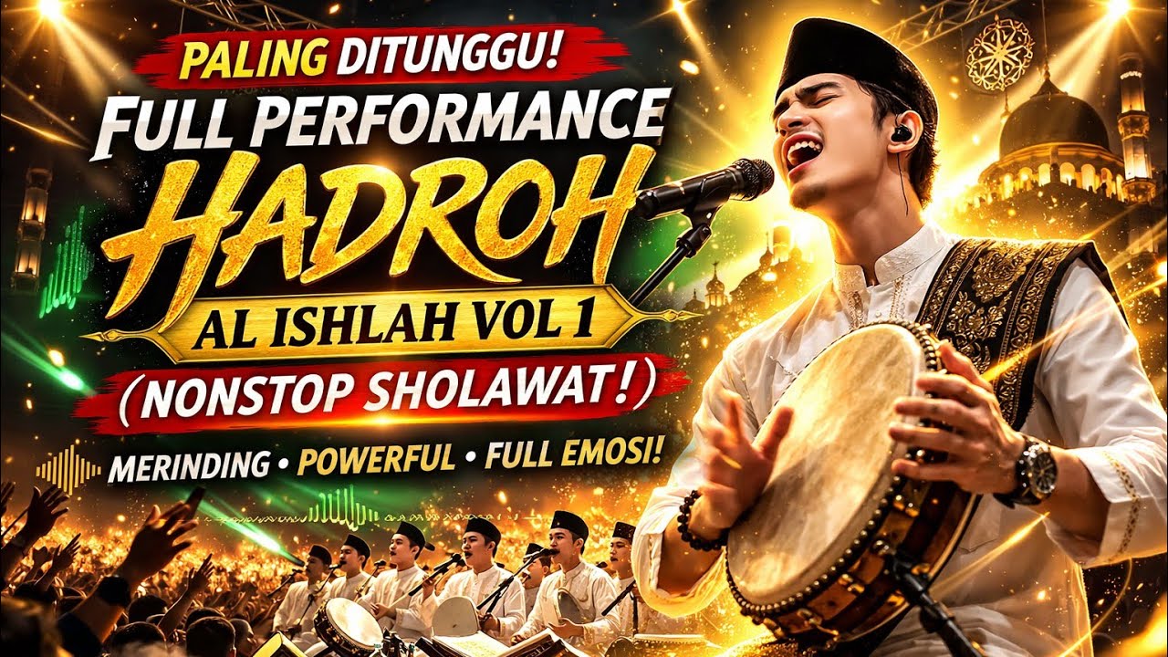 Paling Ditunggu! Full Performance Hadroh Al Ishlah Vol 1 (Nonstop Sholawat)