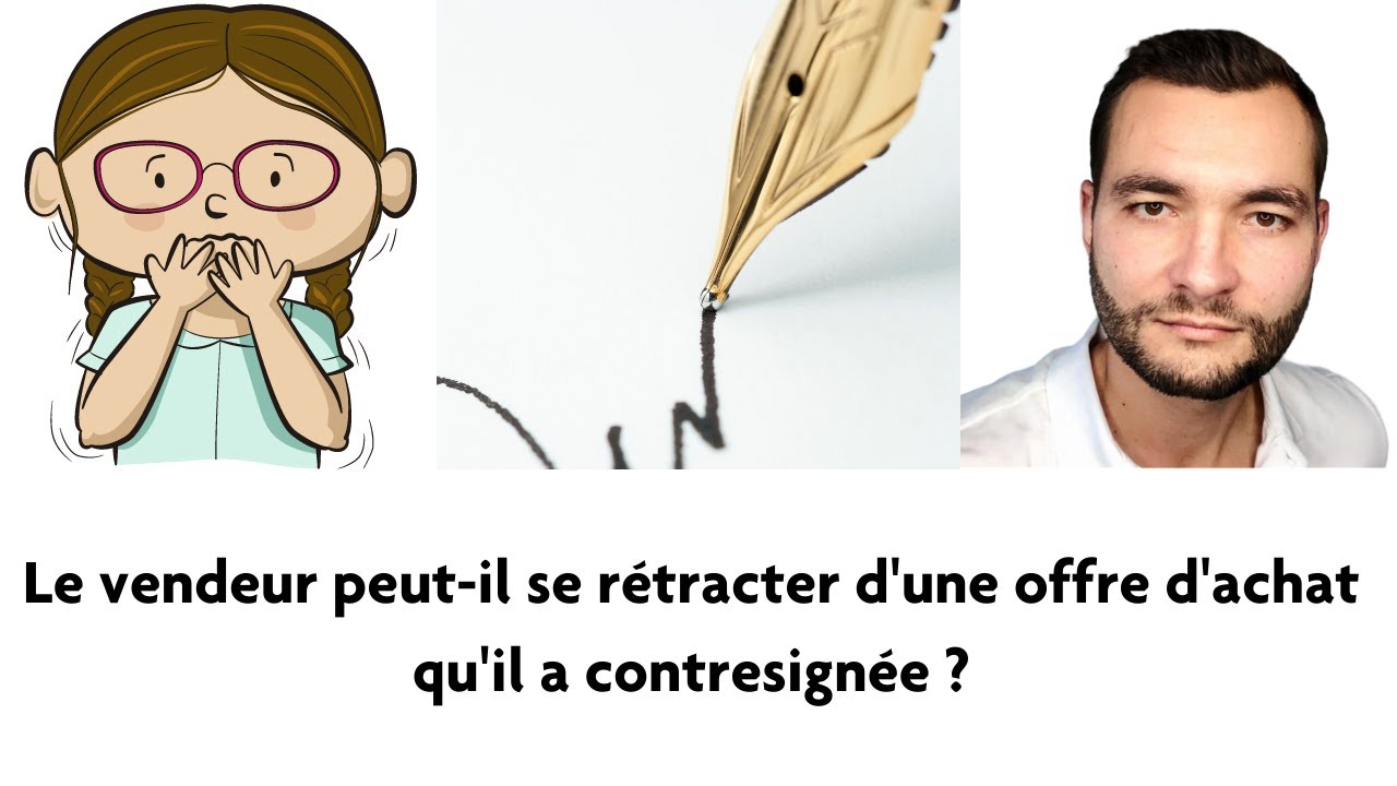 Le propri&eacute;taire peut-il se r&eacute;tracter apr&egrave;s avoir accept&eacute; l'offre d'achat ?