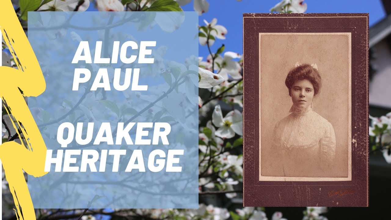Alice Paul: Growing Up Quaker