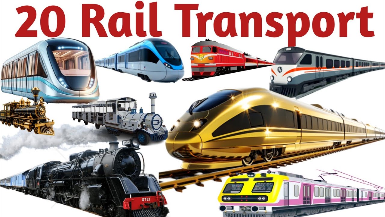 20 Rail Transport Names || Learn Trains Name for Kids || रेलगाड़ी के नाम || Types of Train ||