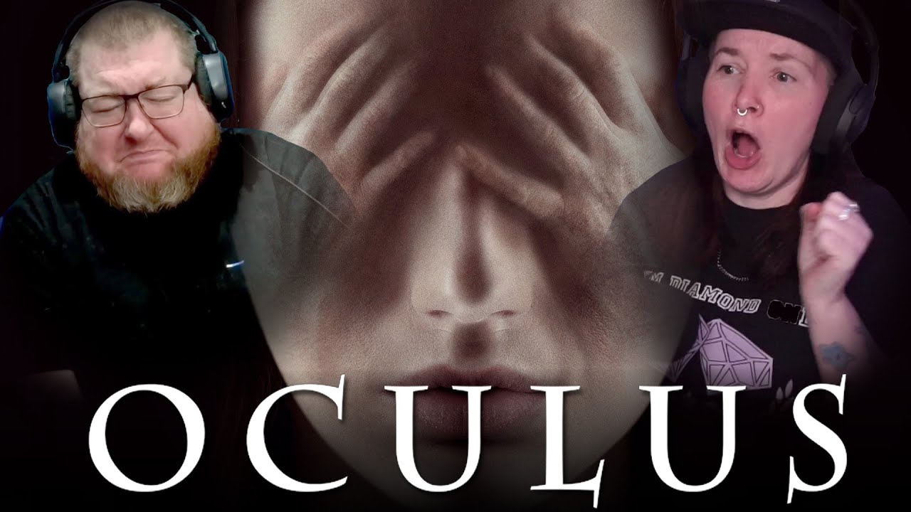 REACTION: OCULUS | FIRST TIME WATCHING | MIKE FLANAGAN | KATEE SACKHOFF