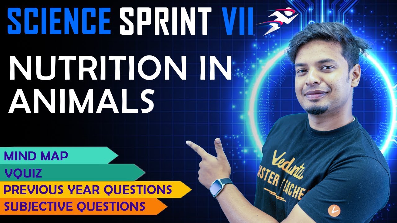 Nutrition in Animals | CBSE Class 7 Science | Final Exam Sprint by Mohan sir 