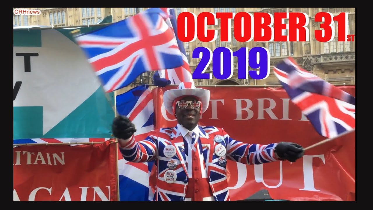 CRHnews - Brexit Day  October 31, 2019 Westminster