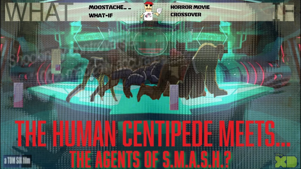 MAU What-If... Hulk and The Agents of S.M.A.S.H. were formed into The Human Centipede?
