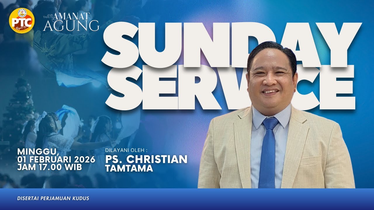IBADAH RAYA 3 GBI PTC R1D | 1 FEBRUARI 2026 | PS. CHRISTIAN TAMTAMA