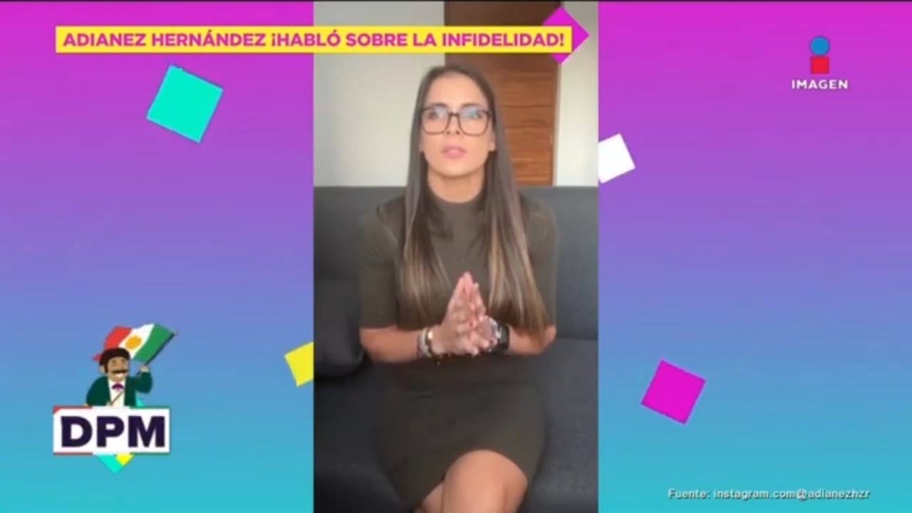 &iexcl;Adianez Hern&aacute;ndez ROMPE EL SILENCIO! Acepta su infidelidad a Rodrigo Cachero