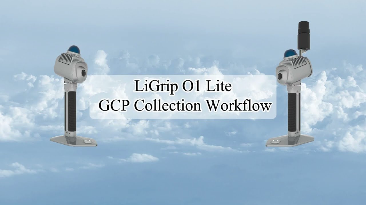 LiGrip O1 Lite GCP Collection Workflow