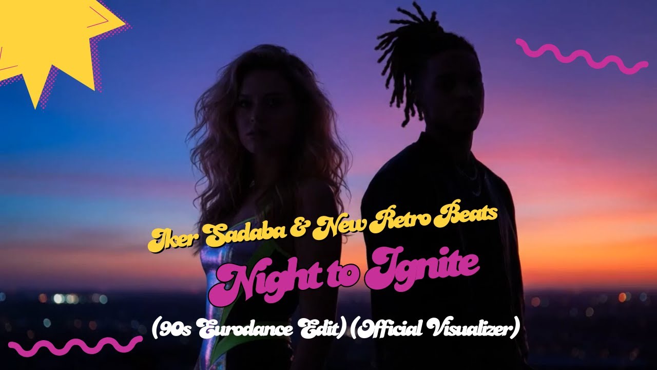 Iker Sadaba & New Retro Beats - Night to Ignite (90s Eurodance Edit) (Official Visualizer)
