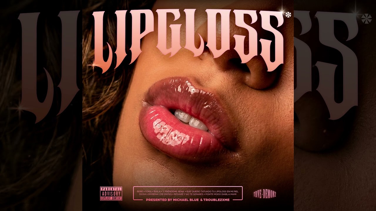 Michael Blue - LIPGLOSS* ft. @aka.troublezxme