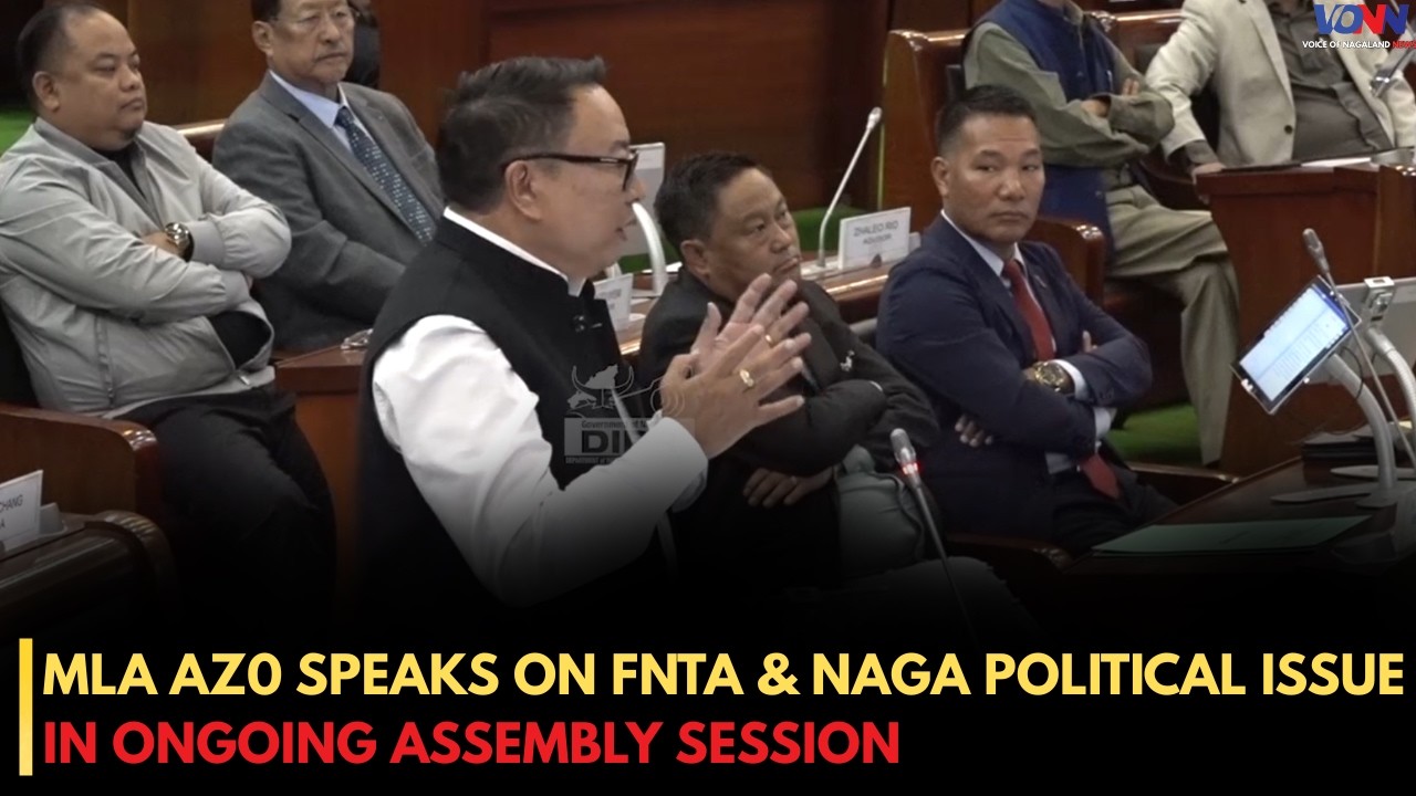 MLA AZ0 SPEAKS ON FNTA & NAGA POLITICAL ISSUE IN ONGOING ASSEMBLY SESSION