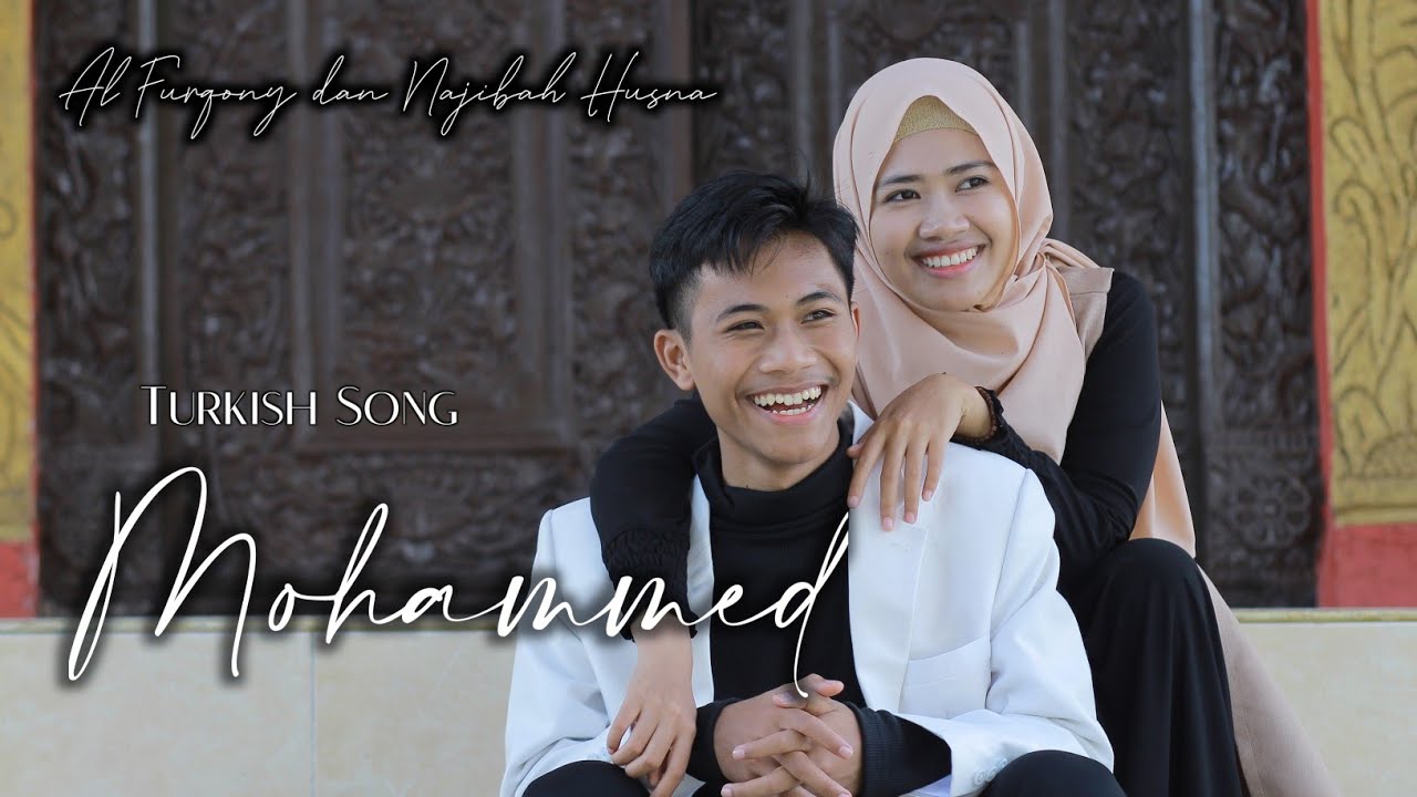 Mohammed , Turksih Song cover oleh Najibah Husna & Al Furqony