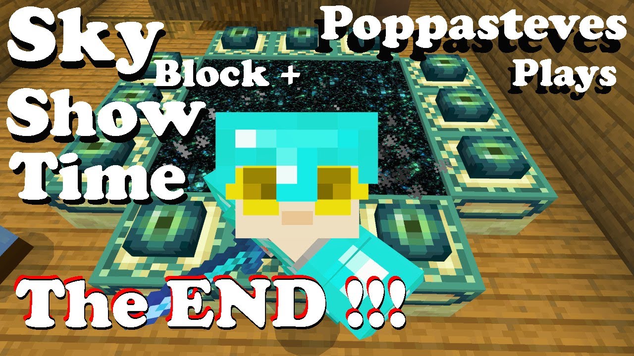 Showtime The END !!! ... Sky Block+