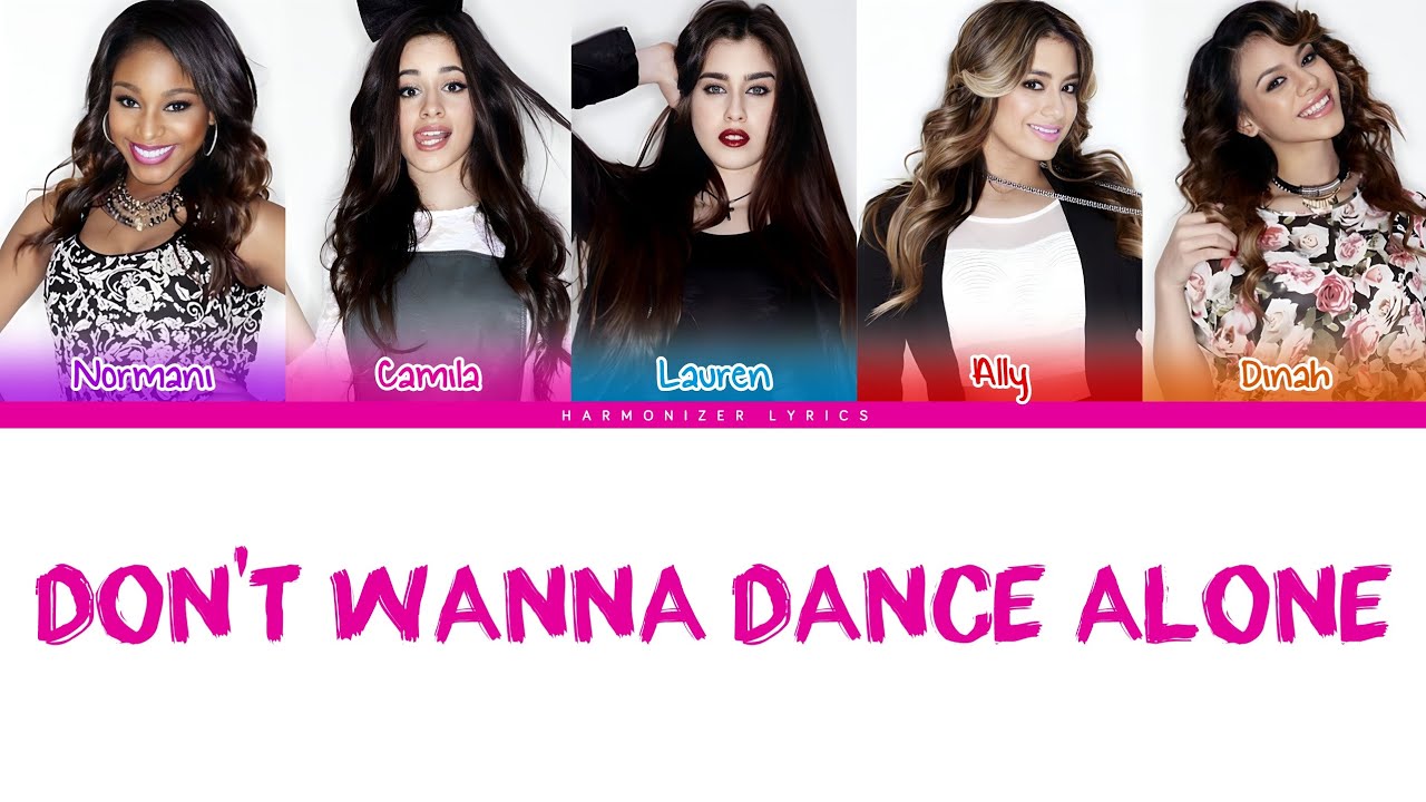 Fifth Harmony - Don't Wanna Dance Alone (Color Coded Lyrics) | Harmonizer Lyrics
