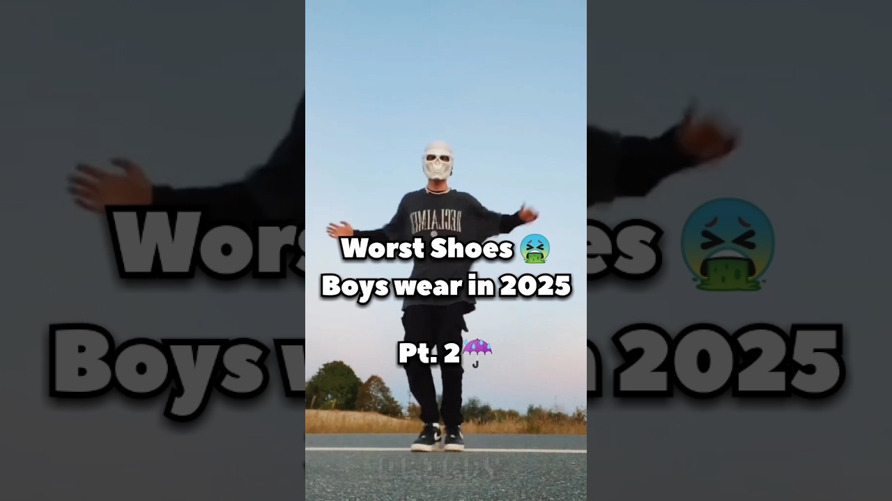 Worst Shoes🤮 Boys Wear in 2025 (part 2)