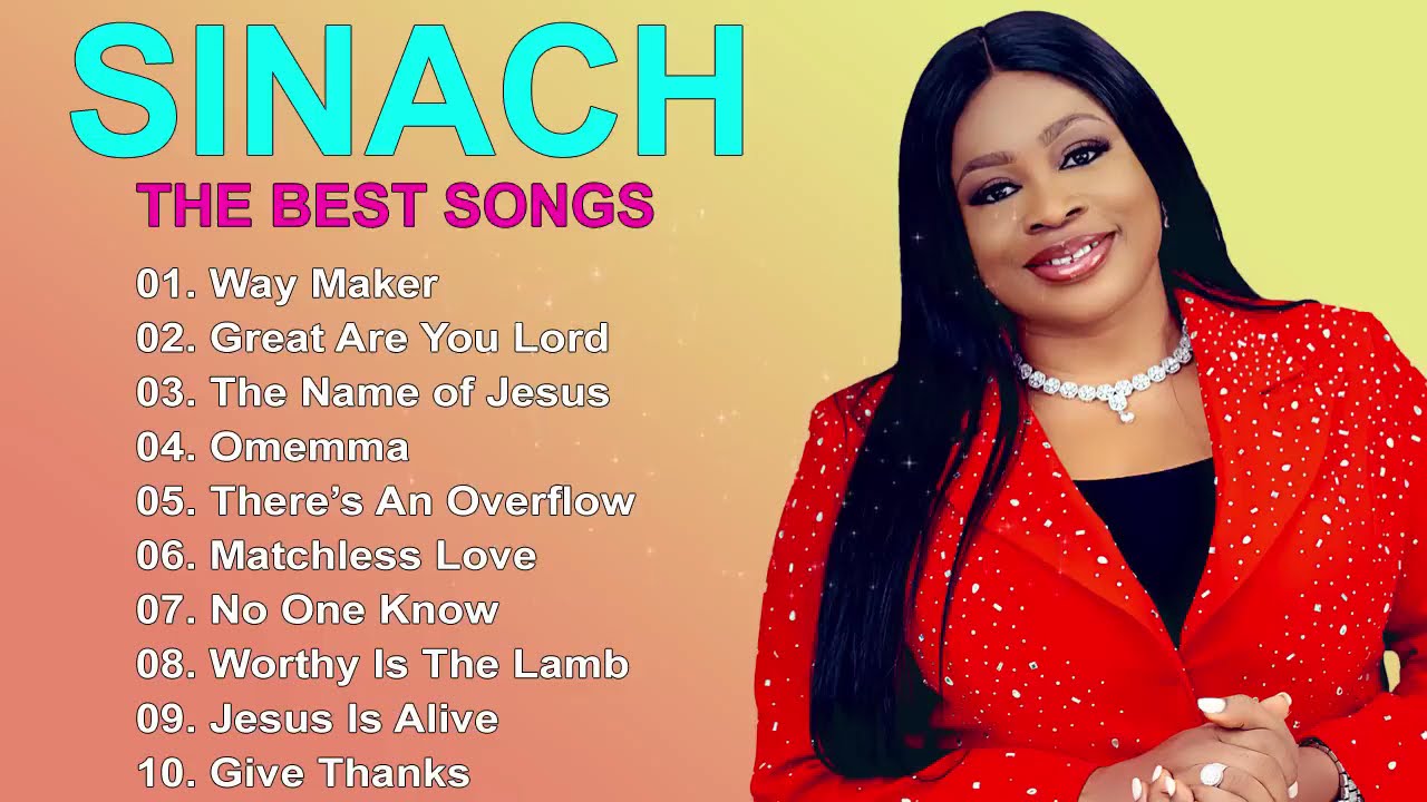 SINACH - Gospel Music Playlist - GREATEST FAVORITE GOSPEL MUSIC MIX SINACH