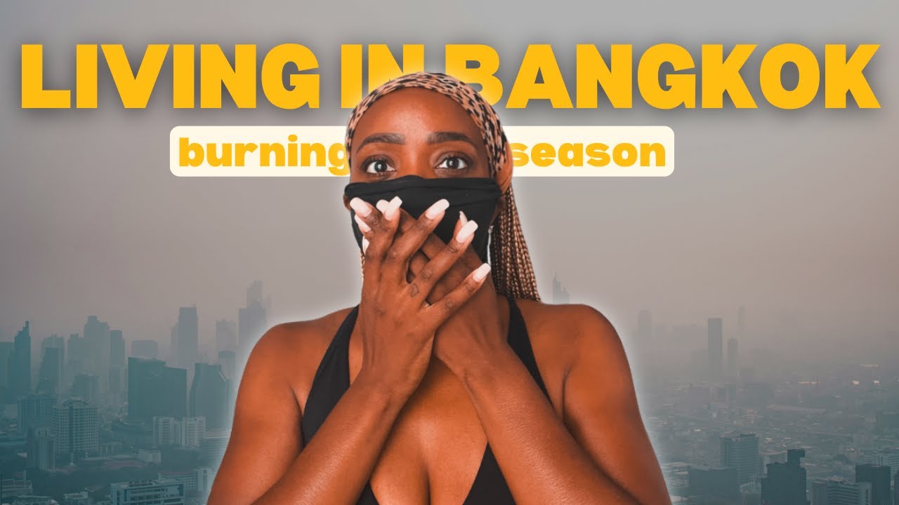 Bangkok's Air Quality Crisis | Pollution Living in Thailand | อาศัยอยู่ในประเทศไทย