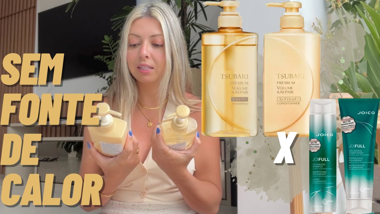 TSUBAKI VOLUME x JOICO JOIFULL 🌻 resenha no cabelo fino e loiro sem fonte de calor