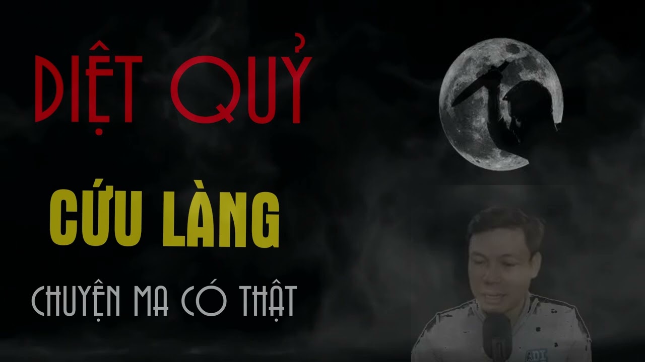 Truyện ma Đình Soạn : Diệt Quỷ Cứu Làng | Chuyện Ma Mới Nhất