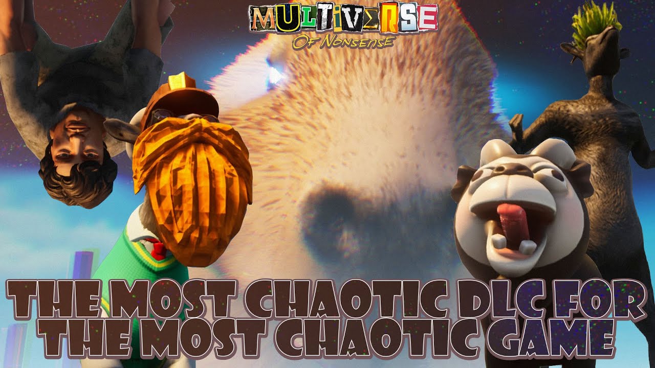 The Most Chaotic DLC for The Most Chaotic Game - Goat Simulator 3 Multiverse of Nonsense - Review