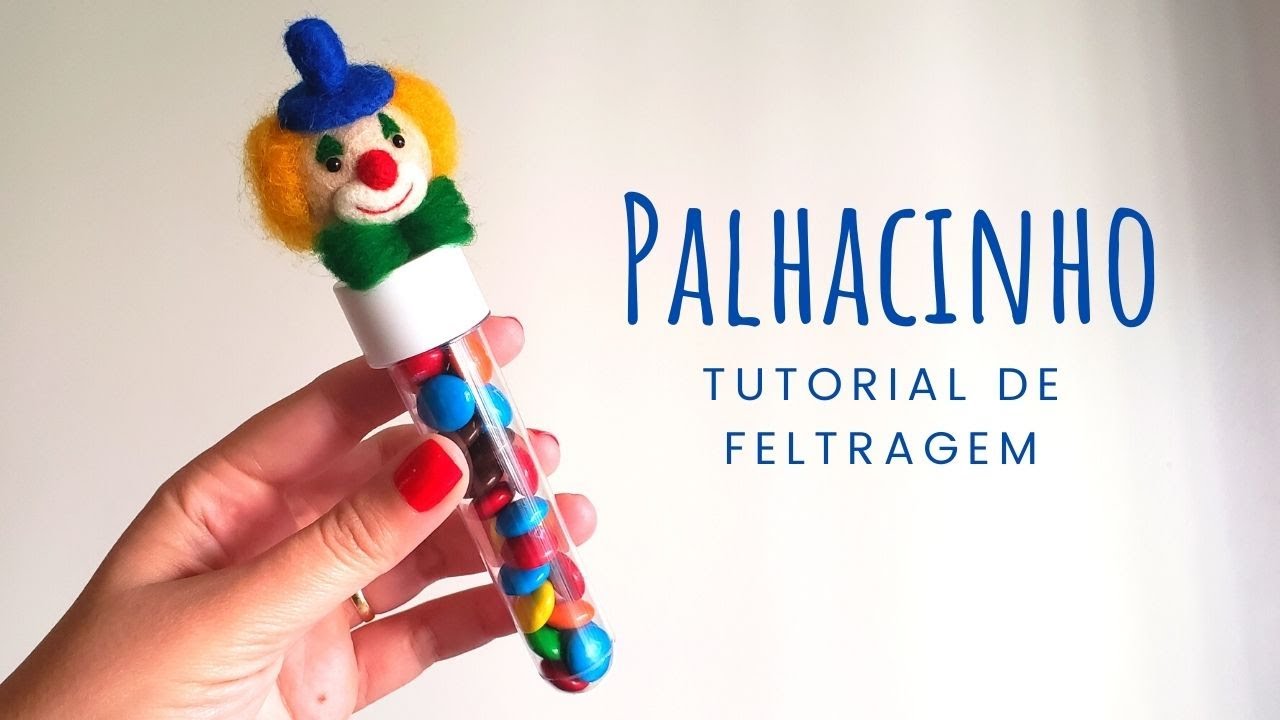 Tutorial de Feltragem - Palhacinho