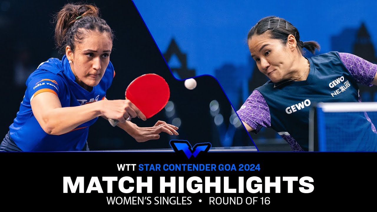 Manika Batra vs XiaoXin Yang | WS R16 | WTT Star Contender Goa 2024