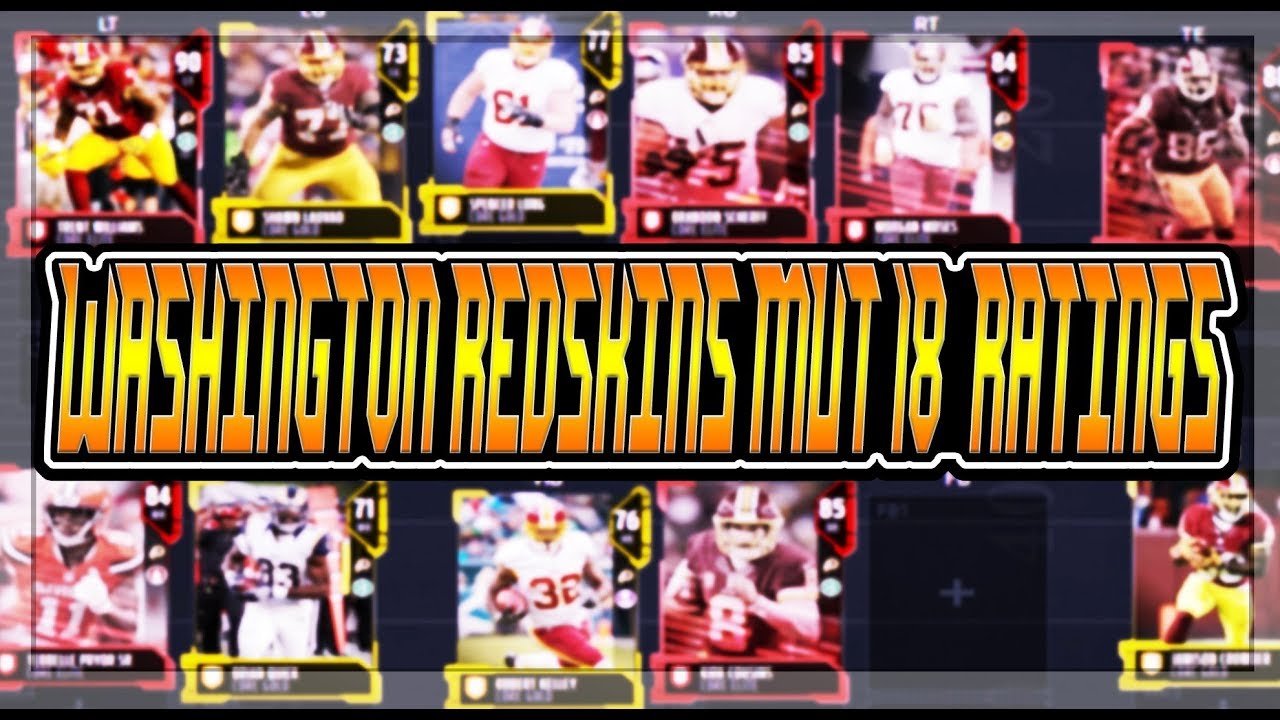 MUT 18 WASHINGTON REDSKINS ULTIMATE TEAM RATINGS!!! COMPLETE TEAM RATINGS!!!
