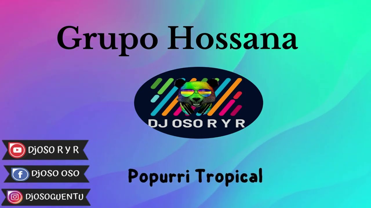 Grupo Hossana - Popurrí Tropical