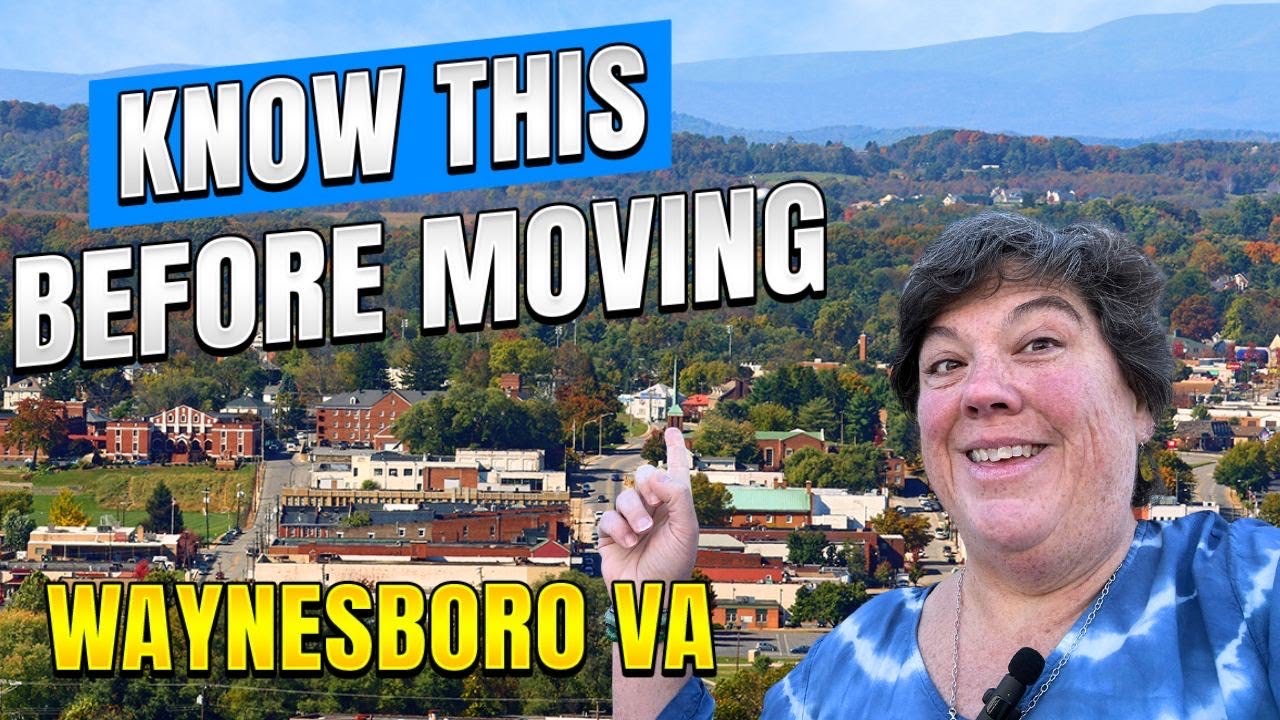 11 Things To KNOW Before Moving To Waynesboro VA... MUST KNOW!