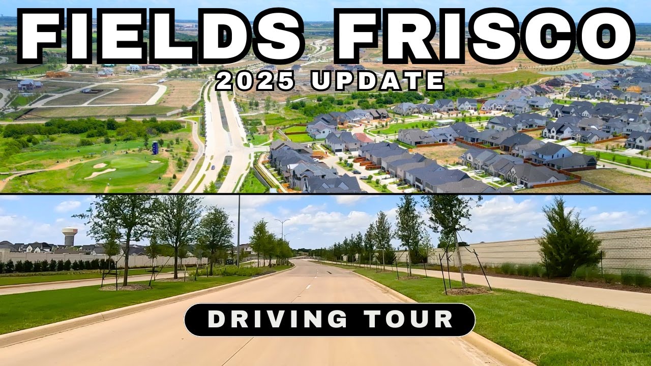 Fields Frisco 2025 Driving Tour | What's New to the Area?