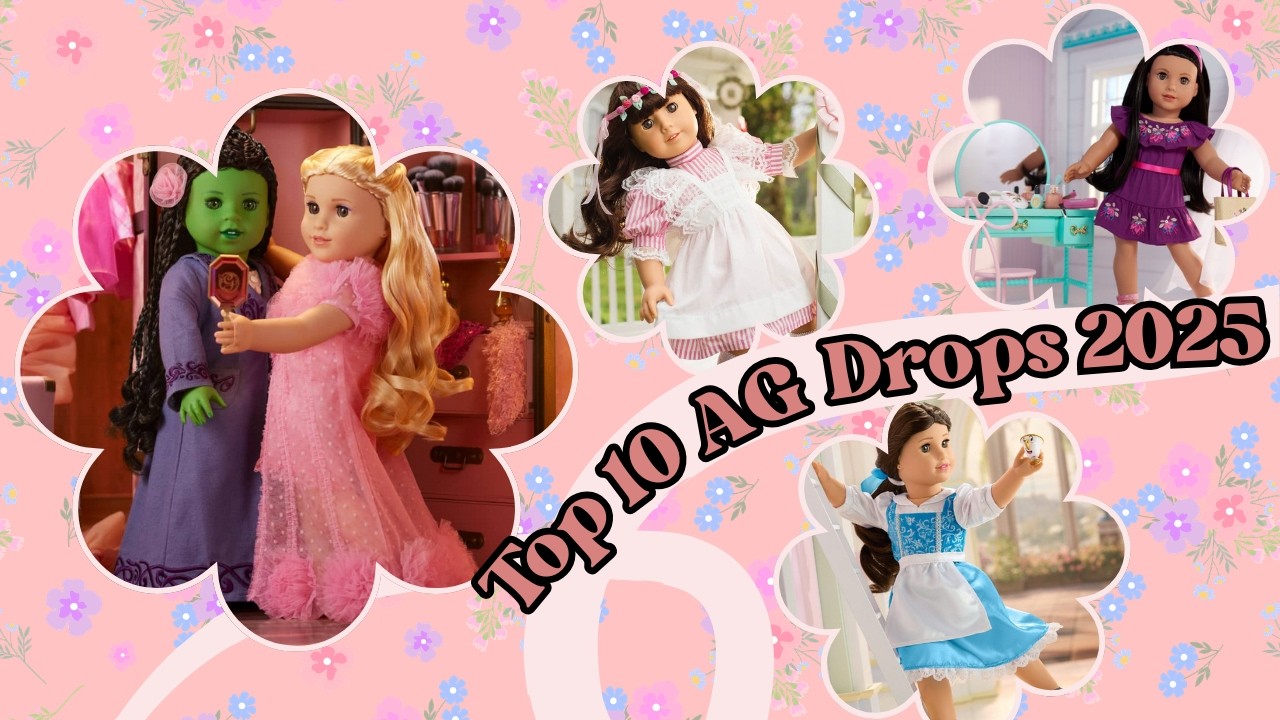 Ranking 2025 American Girl Releases | Our Top 10 American Girl Releases for 2025