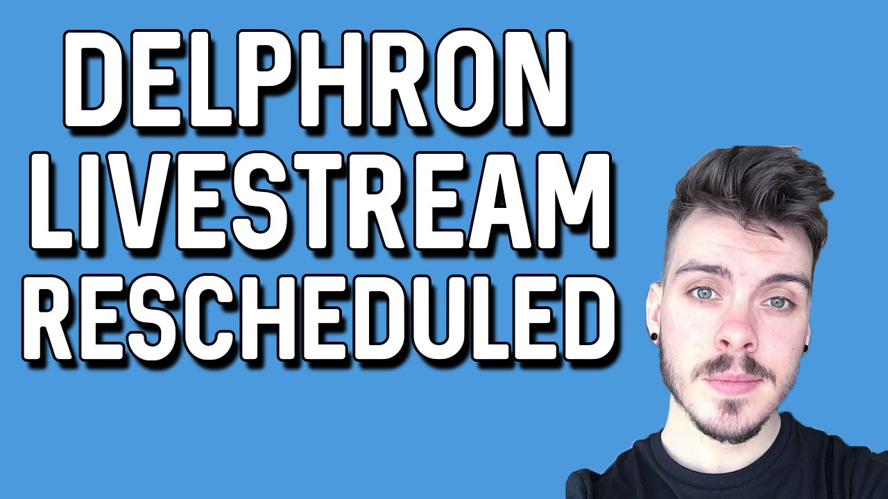 !!! Delphron Livestream Rescheduled To This Saturday !!!